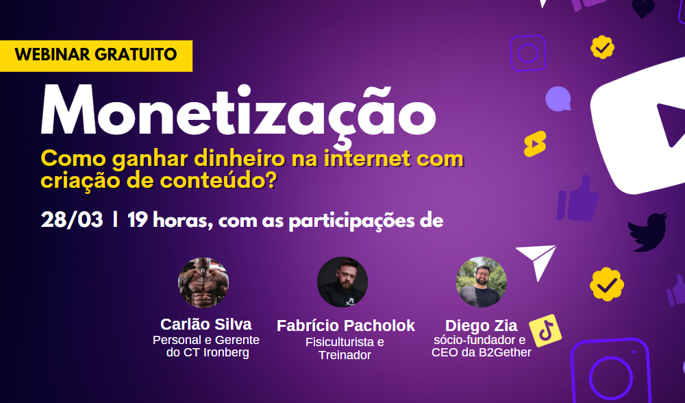 Webinar gratuito, promovido pela B2Gether, vai reunir os influencers Carlão Silva e Fabricio Pacholok para falar sobre monetização na internet, ou seja, forma de ganhar dinheiro com criação de conteúdo no ambiente digital.