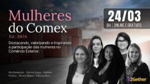 Imagem oficial do evento Mulheres do Comex 2026, organizado pela B2Gether, empresa de câmbio especializada em operações financeiras de importação, exportação e remessas internacionais.