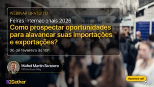 Imagem da capa oficial do webinar "Feiras internacionais 2026: Como prospectar oportunidades para alavancar suas importações e exportações?", que será realizado no dia 26 de fevereiro, às 10 horas, pela B2Gether, empresa de câmbio especializada em operações de importação, exportação e pagamentos internacionais.